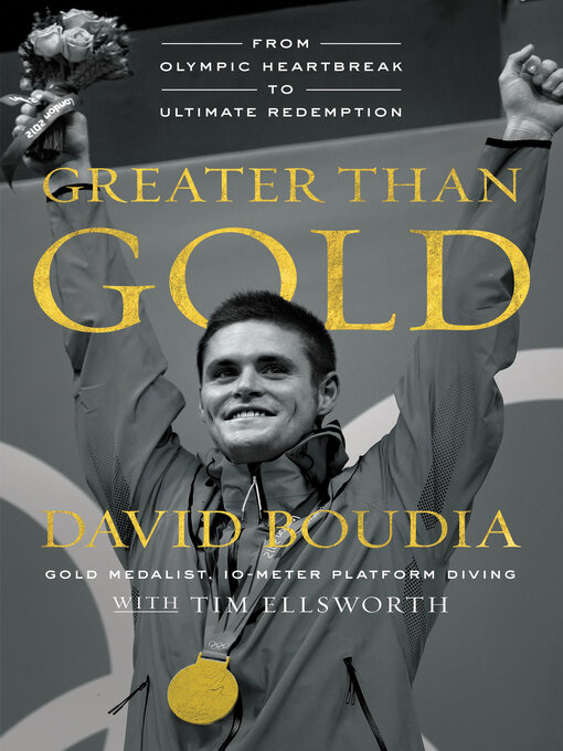 Title details for Greater Than Gold by David Boudia - Available